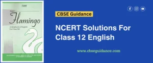 NCERT Solutions For Class 12 English